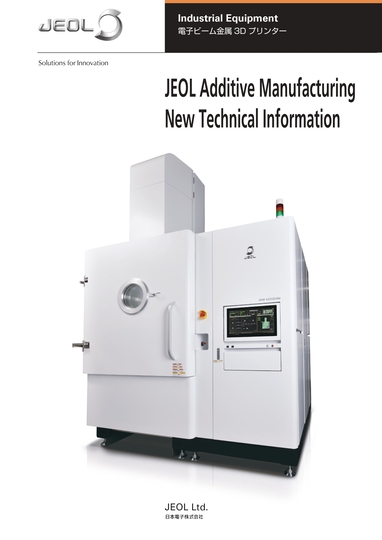 JEOL Additive Manufacturing New Technical Information
