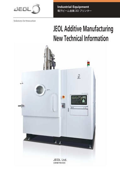 JEOL Additive Manufacturing New Technical Information