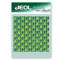 JEOL NEWS Vol.45 No.1, 2010